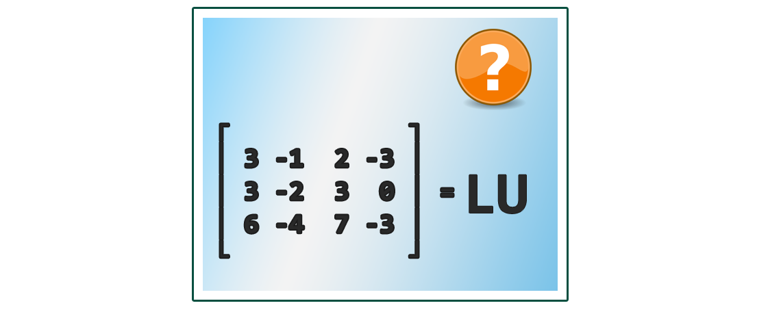 Problem of the week - LU decomposition